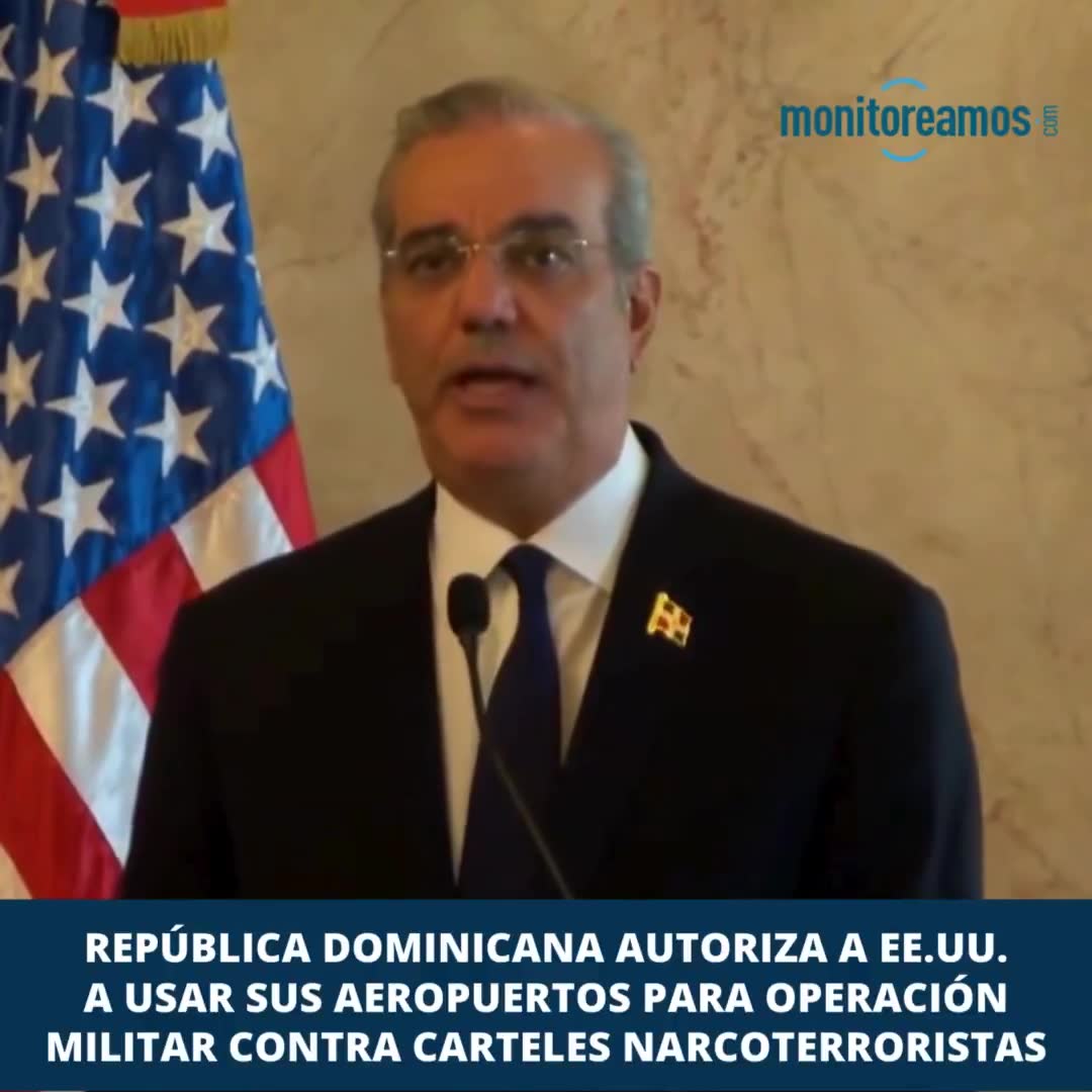 Dominican Republic authorizes US to use two of its airports for military operation against narco-terrorist cartels