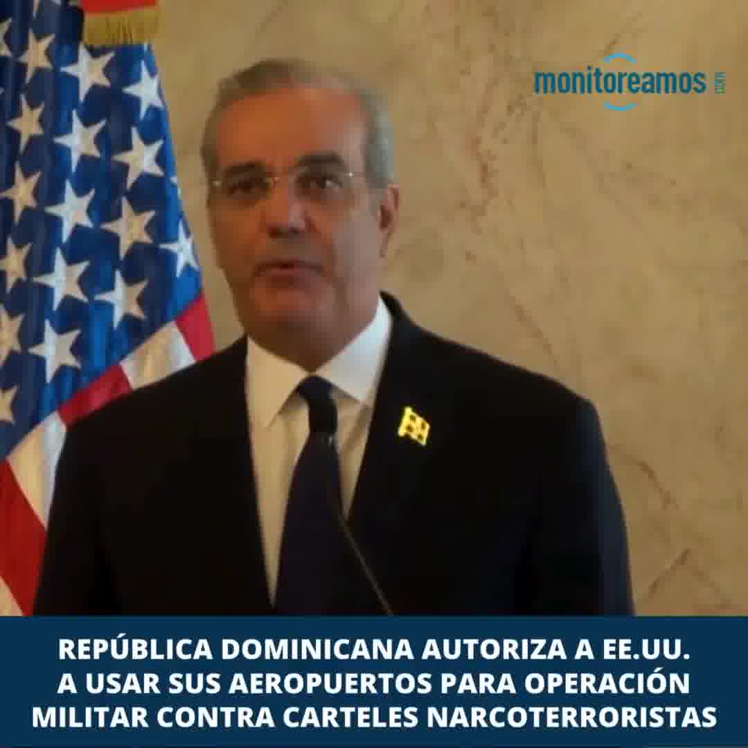 Dominican Republic authorizes US to use two of its airports for military operation against narco-terrorist cartels