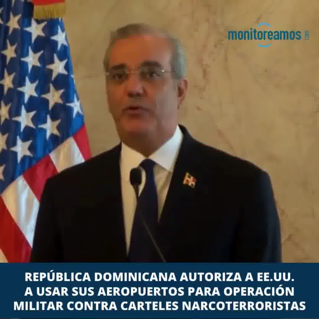 Dominican Republic authorizes US to use two of its airports for military operation against narco-terrorist cartels