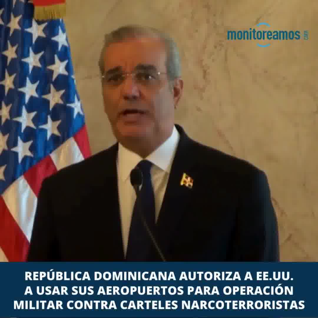 Dominican Republic authorizes US to use two of its airports for military operation against narco-terrorist cartels