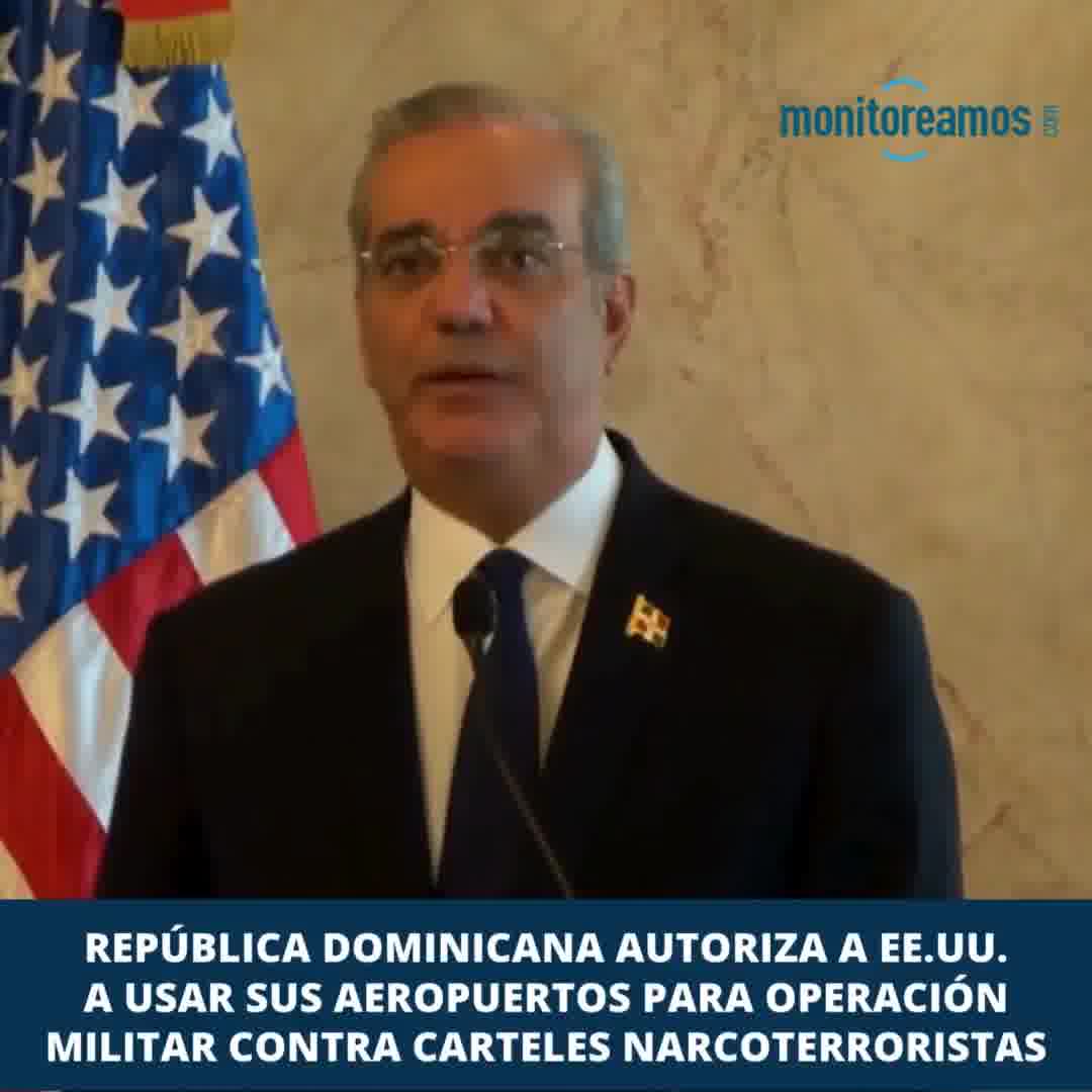 Dominican Republic authorizes US to use two of its airports for military operation against narco-terrorist cartels