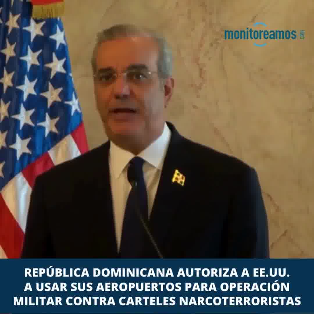 Dominican Republic authorizes US to use two of its airports for military operation against narco-terrorist cartels