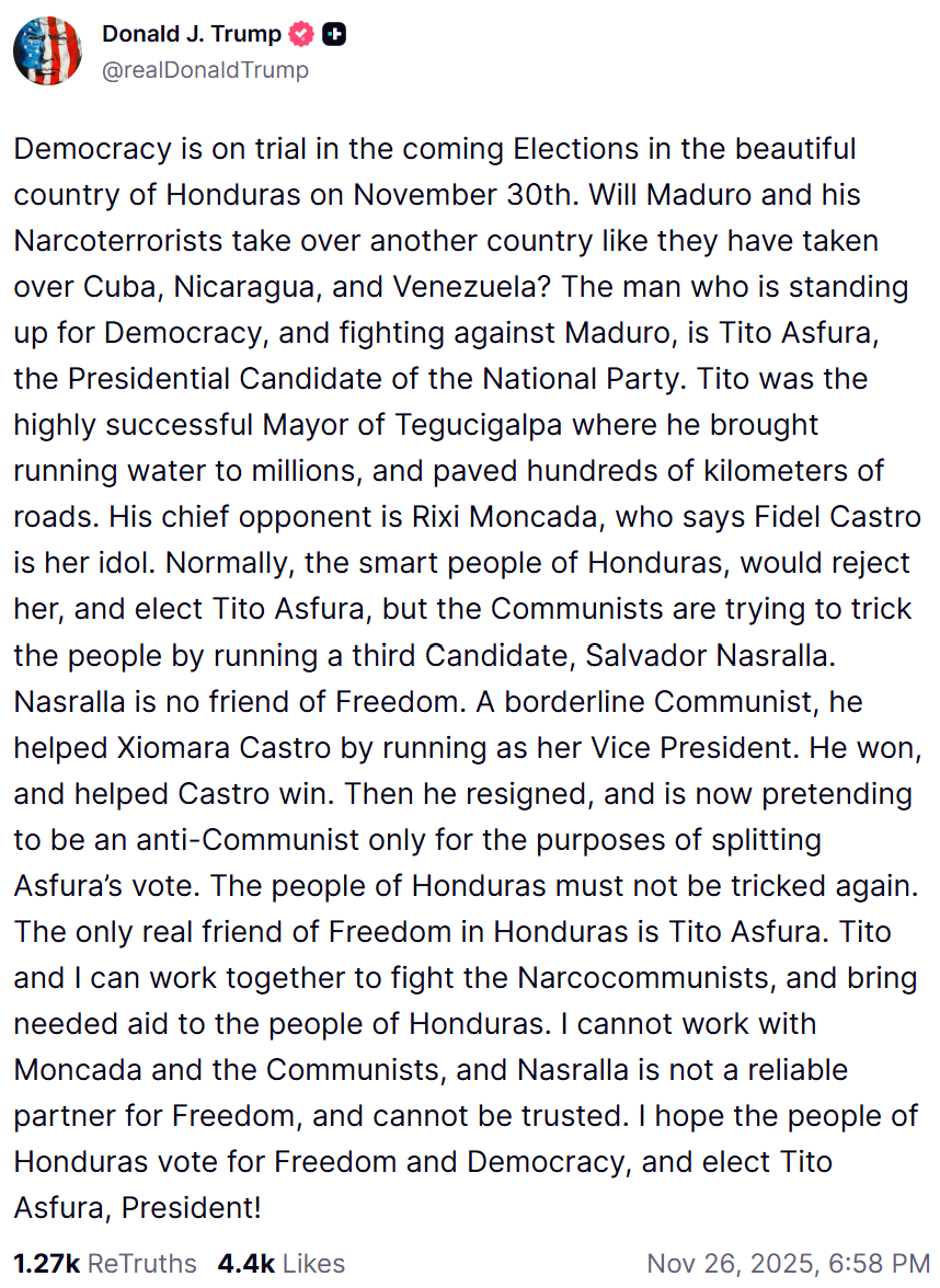 Fuerte mensaje de Donald Trump a cuatro días para las elecciones presidenciales en Honduras. La democracia está en tela de juicio en las próximas elecciones en el hermoso país de Honduras el 30 de noviembre. ¿Maduro y sus narcoterroristas tomarán el control de otro país como lo hicieron con Cuba, Nicaragua y Venezuela Quien defiende la democracia y lucha contra Maduro es Tito Asfura, candidato presidencial del Partido Nacional