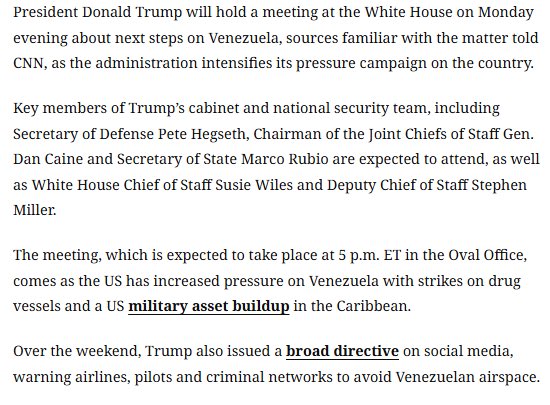 CNN: Trump will hold a meeting this afternoon at the White House to discuss his next steps regarding Venezuela. Secretary of War Hegseth, Chairman of the Joint Chiefs of Staff Dan Caine, Secretary of State Hegseth, and Deputy Chief of Staff Stephen Miller will be present.
