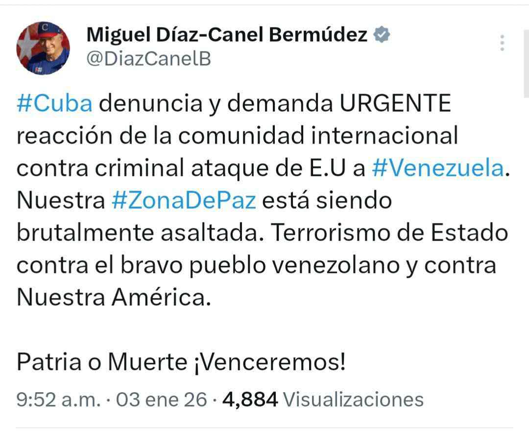 دیازکانل‌بی، نماینده کوبا: کوبا حمله جنایتکارانه آمریکا به ونزوئلا را محکوم می‌کند و خواستار واکنش جامعه بین‌المللی به آن است. منطقه صلح ما به طرز وحشیانه‌ای مورد حمله قرار گرفته است. تروریسم دولتی علیه مردم شجاع ونزوئلا و علیه آمریکای ما. یا میهن یا مرگ. ما پیروز خواهیم شد.